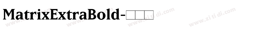 MatrixExtraBold字体转换