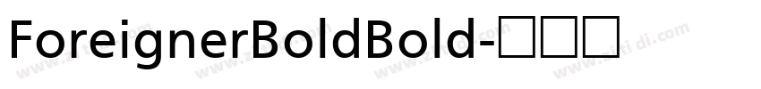 ForeignerBoldBold字体转换