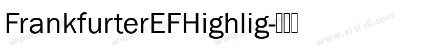 FrankfurterEFHighlig字体转换