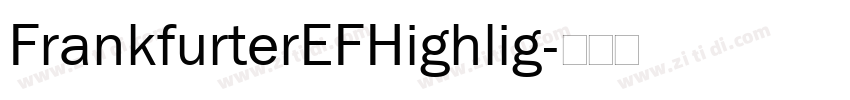 FrankfurterEFHighlig字体转换