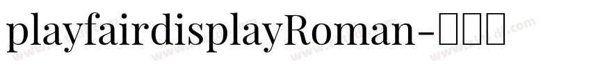 playfairdisplayRoman字体转换