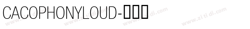 CACOPHONYLOUD字体转换