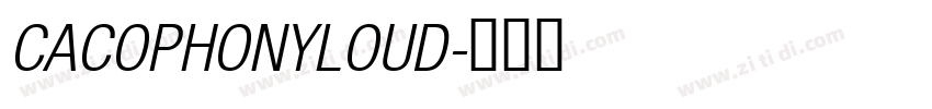 CACOPHONYLOUD字体转换