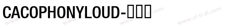 CACOPHONYLOUD字体转换