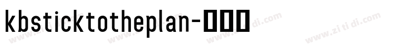 kbsticktotheplan字体转换