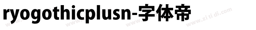 ryogothicplusn字体转换