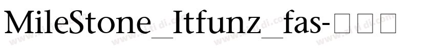 MileStone_Itfunz_fas字体转换