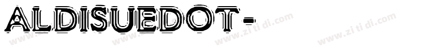 ALDISUEDOT字体转换